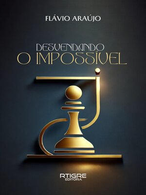 cover image of Desvendando o impossível